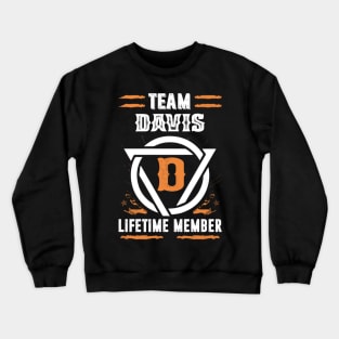 Team Davis Lifetime Member Gift T-shirt Surname Last Name Crewneck Sweatshirt